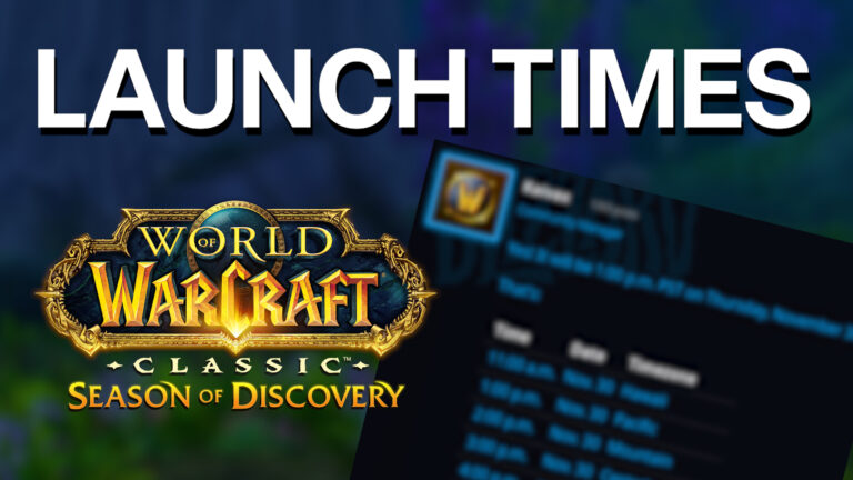 Season of Discovery launch times for NA, EU, and OCE announced