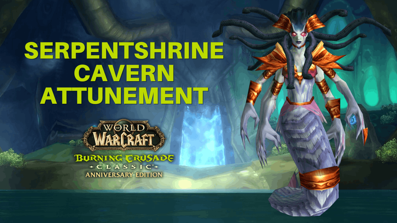 Serpentshrine Cavern Attunement Guide (SSC Attune) – TBC Classic