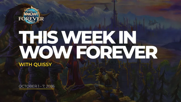 This Week in WoW Forever with Quissy, October 1–7, 2026.
