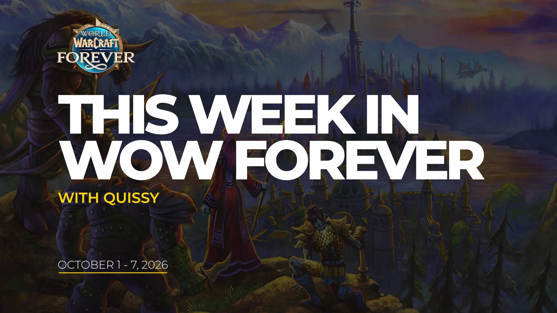 This Week in WoW Forever with Quissy, October 1–7, 2026